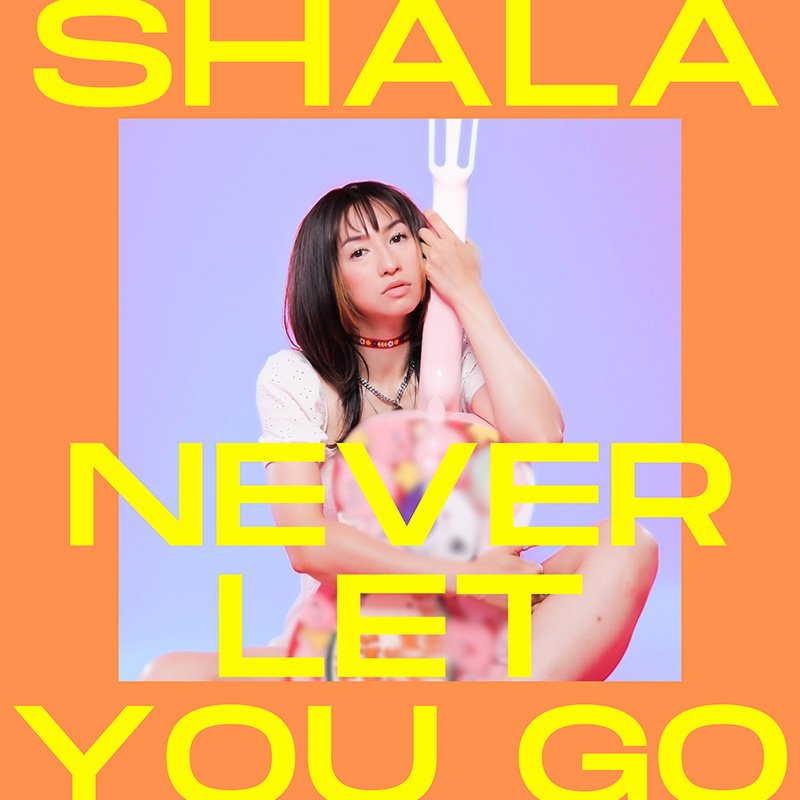 Shala - Never Let You Go